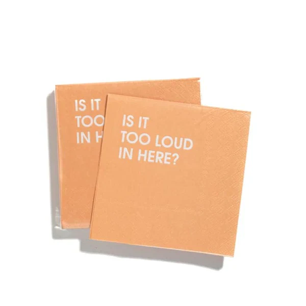 LOUD IN HERE NAPKINS